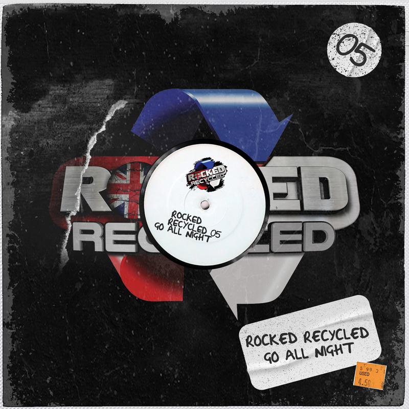 Rocked Recycled - Go All Night